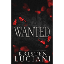 Wanted: A Dark Italian Mafia Romance (Paperback) by Kristen Luciani