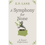 A Symphony for None (Paperback)