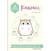 10 Step Drawing 10 Step Drawing: Kawaii: Draw Over 50 Cute Creations in 10 Easy Steps, (Paperback)