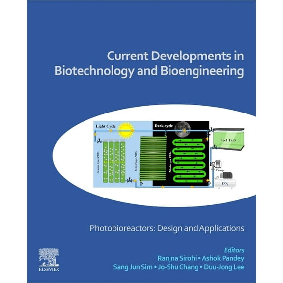 Current Developments in Biotechnology and Bioengineering: Photobioreactors: Design and Applications, (Paperback)