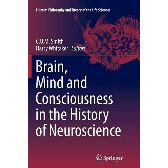 History, Philosophy and Theory of the Li Brain, Mind and Consciousness in the History of Neuroscience, Book 6, (Paperback)