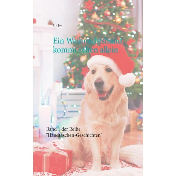 Ein Weihnachtshund kommt selten allein, (Paperback)