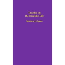 Treatise on the Eremitic Life, (Paperback)
