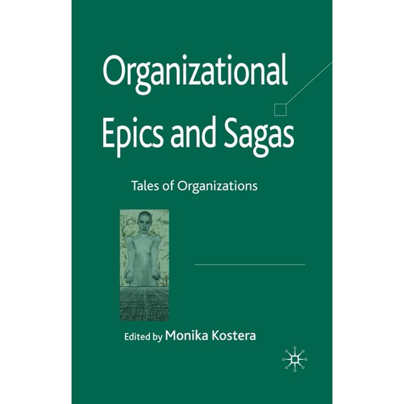 Organizational Epics and Sagas: Tales of Organizations, (Paperback)