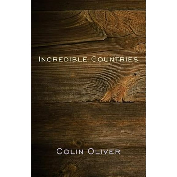 Incredible Countries: A gathering of poems