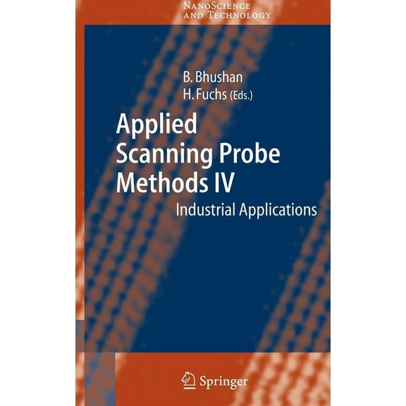Nanoscience and Technology Applied Scanning Probe Methods IV: Industrial Applications, (Hardcover)