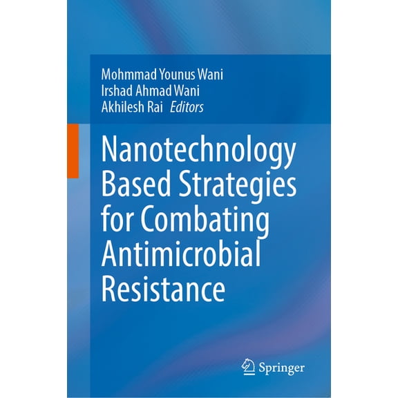 Nanotechnology Based Strategies for Combating Antimicrobial Resistance, (Hardcover)