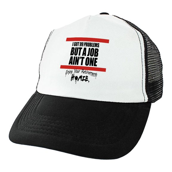 ThisWear Retirement Gifts for Women I Got 99 Problems But a Job Ain't One Enjoy Your Retirement Homie Trucker Hat Black