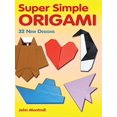 thumbnail image 1 of Pre-Owned Super Simple Origami: 32 New Designs (Paperback) 0486483614 9780486483610, 1 of 1