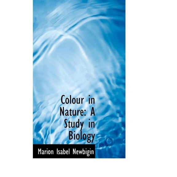 Colour in Nature: A Study in Biology (Hardcover)