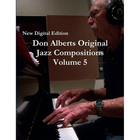 Don Alberts Original Jazz Compositions Volume 5, (Paperback)