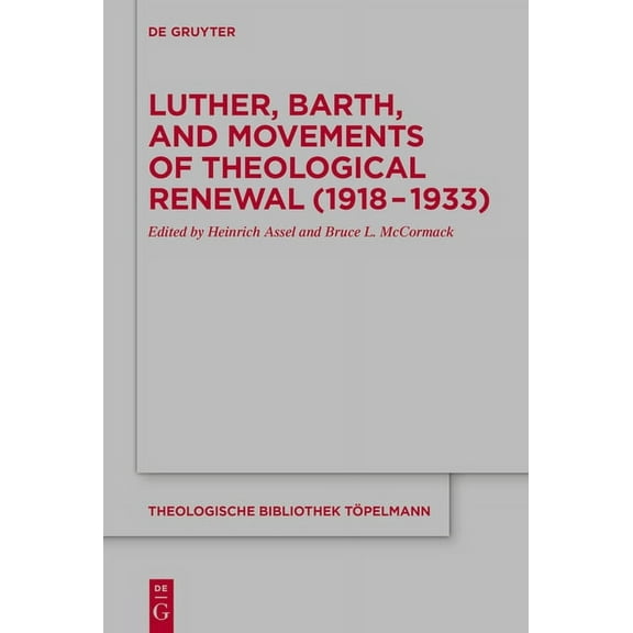 Theologische Bibliothek Töpelmann Luther, Barth, and Movements of Theological Renewal (1918-1933), Book 188, (Hardcover)