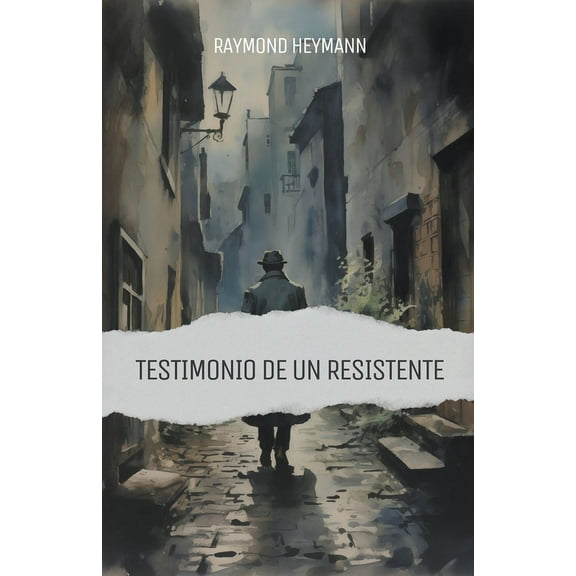 Testimonio de un Resistente, (Paperback)