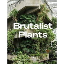 Brutalist Plants, (Hardcover)