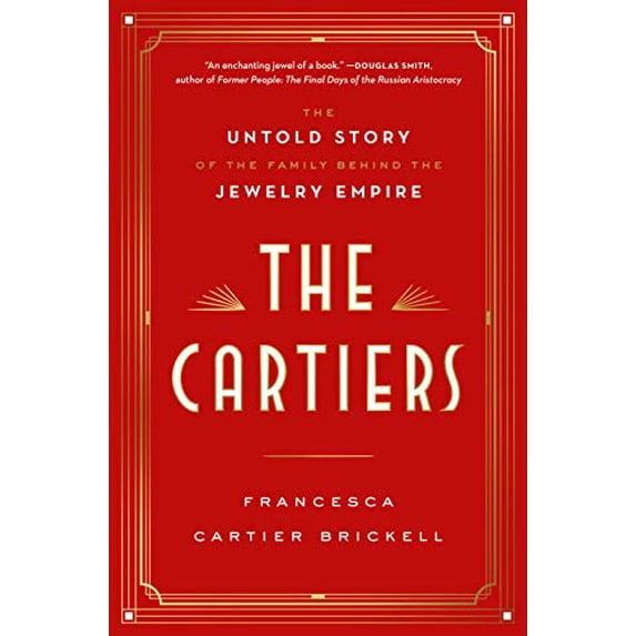 Pre-Owned The Cartiers: The Untold Story of the Family Behind the Jewelry Empire (Hardcover) 052562161X 9780525621614