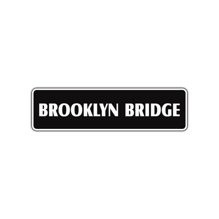 BROOKLYN BRIDGE New York Aluminum Metal Novelty Gift Street Sign (Best Street Art In Brooklyn)
