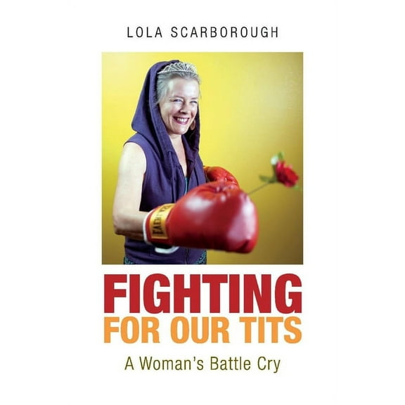 Fighting for Our Tits : A Woman's Battle Cry (Paperback)
