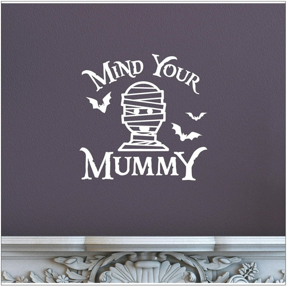 Halloween Mind Your Mummy Vinyl Lettering Wall Decal (10"H x 10"L White)