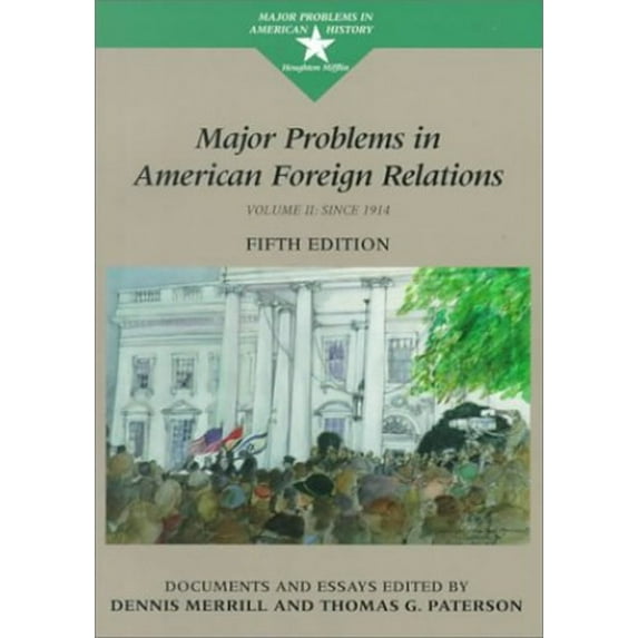 Pre-Owned Major Problems in American Foreign Relations: Documents and Essays: Volume II (Paperback) 0395938856 9780395938850