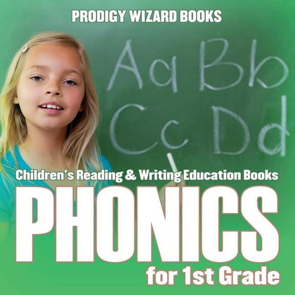 Phonics for 1St Grade: Children's Reading & Writing Education Books, (Paperback)