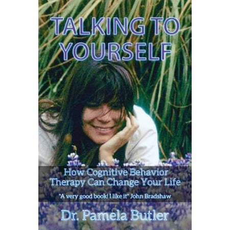 Talking To Yourself How Cognitive Behavior Therapy Can