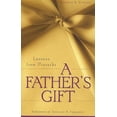 thumbnail image 1 of Pre-Owned A Father's Gift: Lessons from Proverbs (Paperback) 184871050X 9781848710504, 1 of 1