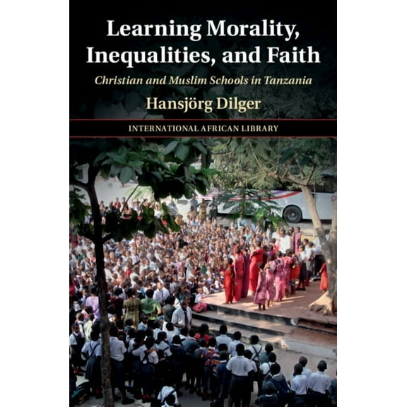 International African Library Learning Morality, Inequalities, and Faith, (Hardcover)