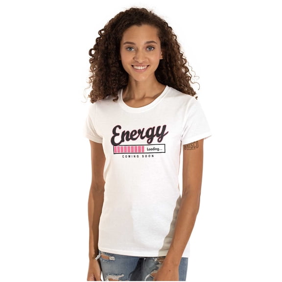 Funny Lazy Energy Loading Coming Soon Womens Slim Fit Graphic Tee Brisco Brands S