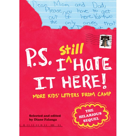 Pre-Owned P.S. I Still Hate It Here: More Kids' Letters from Camp (Paperback) 1419702793 9781419702792