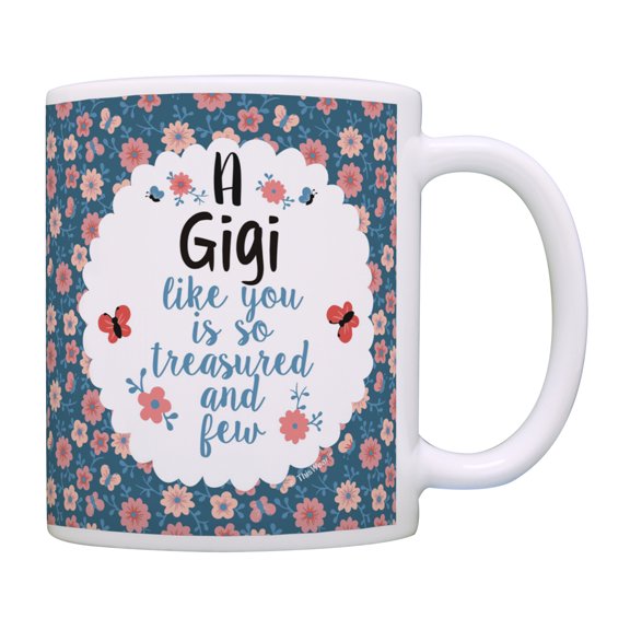 ThisWear Gigi Coffee Mug a Gigi Like You Is so Treasured and Few Mothers Day Gifts for Grandma Best Gigi Gifts Birthday Gifts for Grandma 11 ounce Coffee Mug Floral
