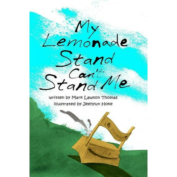 My Lemonade Stand Can't Stand Me, (Paperback)