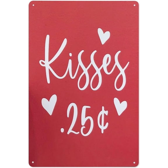 Kisses 25 Cents Metal Tin Sign, Valentine’s Day Wall Decor Plaque, 8x12 Inch Red and White
