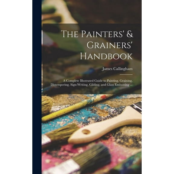 The Painters' & Grainers' Handbook (Hardcover)