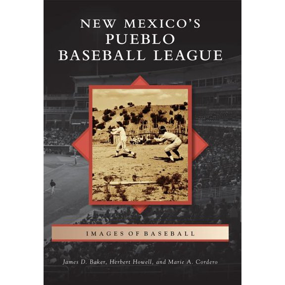 Images of Baseball: New Mexico's Pueblo Baseball League (Paperback)