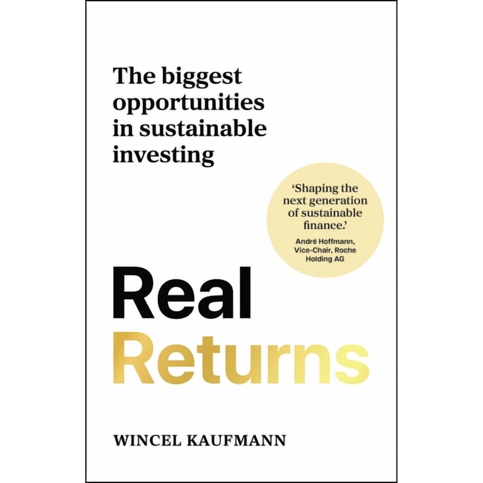 Real Returns: The Biggest Opportunities in Sustainable Investing (Paperback)