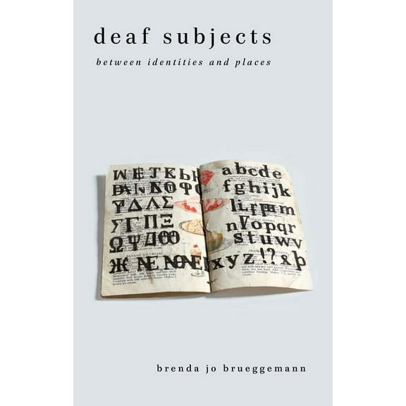 Cultural Front Deaf Subjects: Between Identities and Places, Book 12, (Hardcover)