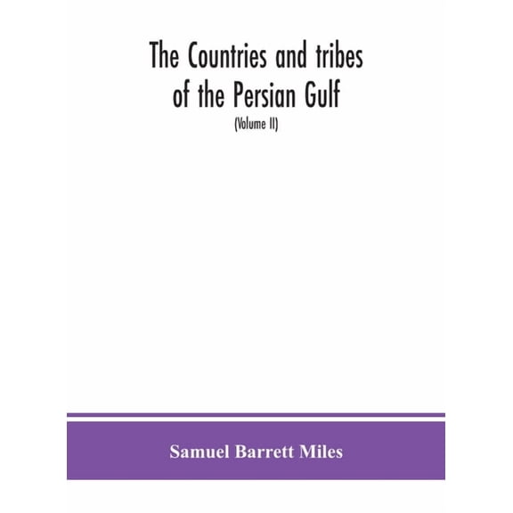 The Countries And Tribes Of The Persian Gulf (Volume Ii), (Hardcover)