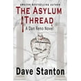thumbnail image 1 of Pre-Owned The Asylum Thread: A Crime Thriller: Dan Reno Private Detective Noir Mystery Series (Paperback) 1647139503 9781647139506, 1 of 1