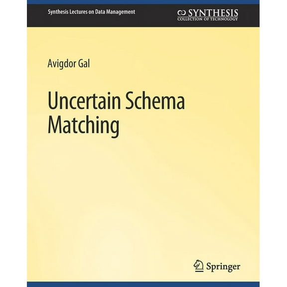 Synthesis Lectures on Data Management Uncertain Schema Matching, (Paperback)