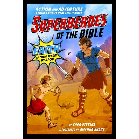 Superheroes of the Bible : Action and Adventure Stories about Real-Life Heroes