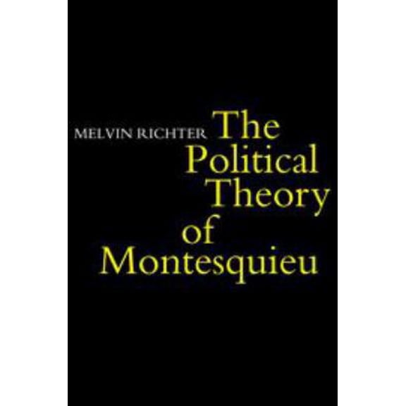 Pre-Owned The Politcal Theory of Montesquieu (Hardcover) 0521211565 9780521211567