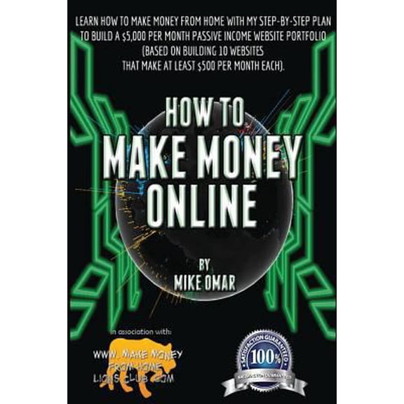 Pre-Owned How to Make Money Online: Learn how to make money from home with my step-by-step plan to build a $5000 per month passive
