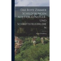 Das Rote Zimmer Schilderungen aus dem Kunstler- und Schriftstellerleben (Hardcover)