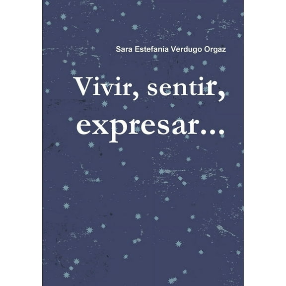 Vivir, sentir, expresar..., (Paperback)