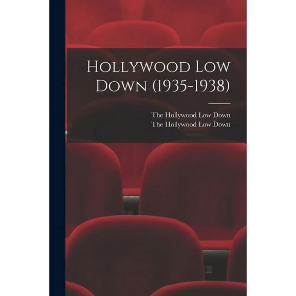 Hollywood Low Down (1935-1938), (Paperback)