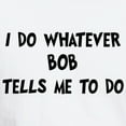 thumbnail image 3 of CafePress - Whatever Bob Says White T Shirt - Men's Classic T-Shirts, 3 of 4