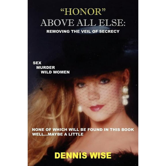 Honor Above All Else : Removing the Veil of Secrecy