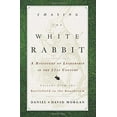 thumbnail image 1 of Chasing The White Rabbit: A Discovery Of Leadership In The 21st Century, 1 of 1