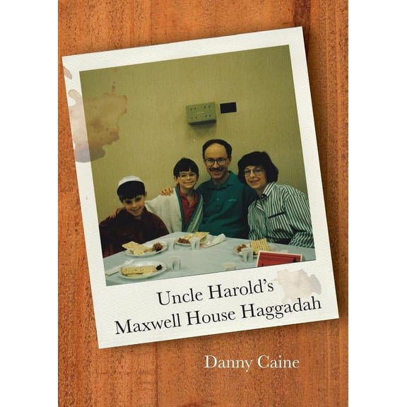 Uncle Harold's Maxwell House Haggadah, (Paperback)