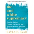 thumbnail image 2 of Moi et White Suprabia: Combat Racisme, Change le Monde... Couverture Rigide –2020 par Layla Saad, 2 of 2